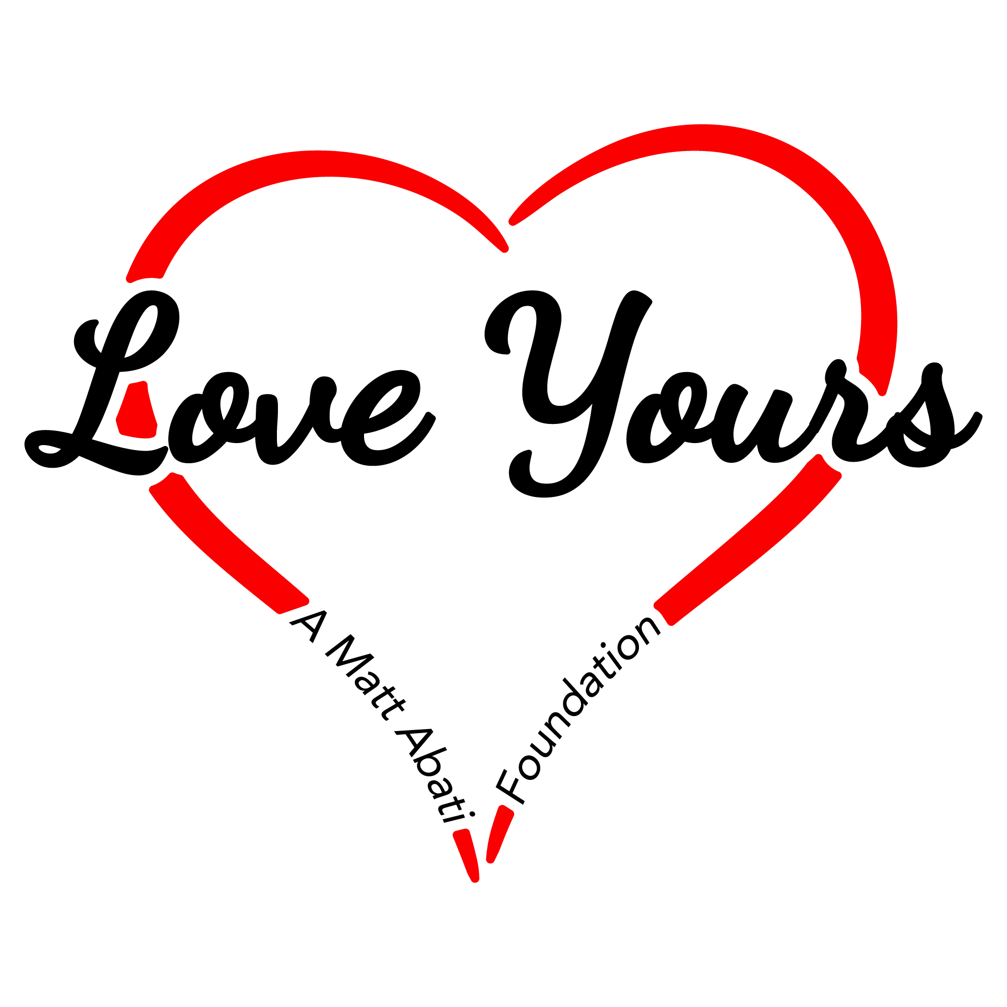 Love Yours - A Matt Abati Foundation